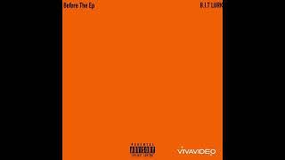 B.I.T Lurk - Before The Ep