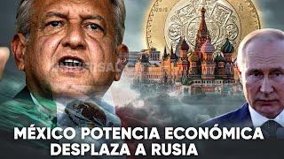 México supera a Rusia como Potencia - México más rico que Rusia