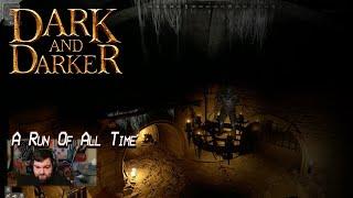 Dark and Darker - A Run of All Time