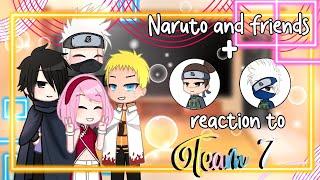 Naruto and friends reacts to Team 7 the future ||  || Gacha club reaction || By Sanny05_KG