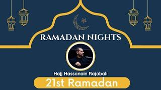 5. Ramadan Nights 2023 | Hajj Hassanain Rajabali | 21st Night of Ramadan