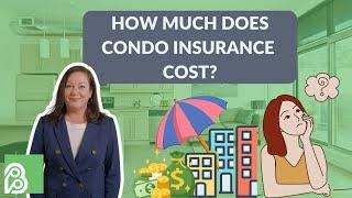 How Much Does Condo Insurance Cost?