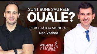 ADEVĂRUL despre consumul de ouă | Prevenție în Sănătate | cu Dan Vodnar