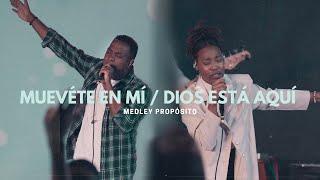 Muévete En Mí / Dios Está Aquí Medley Propósito ft Bryan Matos & April Grace Jaspe