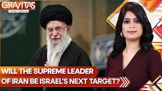 Next Netanyahu Target: Iran’s Khamenei | GRAVITAS