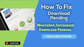 How To Fix, Download Pending On Play Store/WhatsApp,Instagram Download Pending.