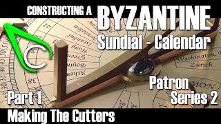 Constructing A Byzantine Sundial-Calendar - Part 1 (Making The Cutters)