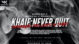 KHAIF: NEVER QUIT THROUGH THE LENS 90 DAYS | Muhammed Khaif | MK Productions |