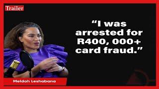 Committed fraud worth R400 000 and didn’t get a cent | Meldah Leshabane | Trailer Ep 11