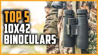 Best 10x42 Binoculars 2024 | Top 5 Best 10x42 Binoculars On Amazon