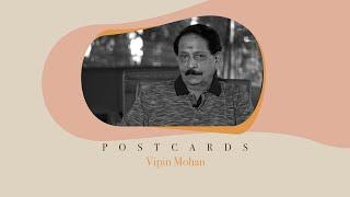 Vipin Mohan (Cinematographer) | Postcards @wonderwallmedia