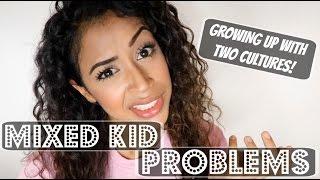 MIXED KID PROBLEMS | GROWING UP MULTICULTURAL