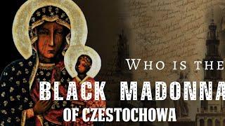 Kim jest Czarna Madonna Częstochowska | pełna historia