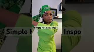 Easy Headwrap Inspo #headwrapstyles #protectivestyle #turban #headwraptutorial #headwrap