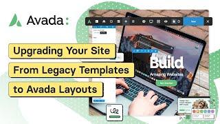 Upgrading Your Site From Legacy Templates to Avada Layouts