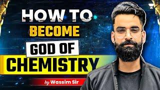 How To Become GOD of Chemistry All Secrets Revealed | Score 180/180 | NEET 2025 | Wassim bhat