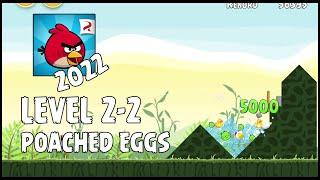 Angry Birds (2022) | Poached Eggs | Level 2-2 | 3-star Walkthrough