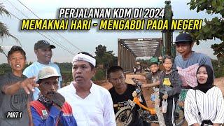 PART 1 | PERJALANAN KDM DI 2024 | MEMAKNAI HARI UNTUK MENGABDI PADA NEGERI