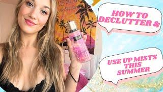 HOW TO USE UP AND DECLUTTER YOUR MISTS!