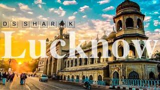 LUCKNOW — Vlog by DS Sharik // the city of Nawab // Beauty of Uttar Pradesh ️