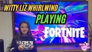 Witty Liz Whirlwind - Playing - FORTNITE - Let's Play.