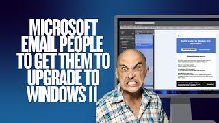 Microsoft Email People To Get Them to Upgrade to Windows 11