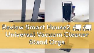 Review Smart House2  Universal Vacuum Cleaner Stand Organizer For Dyson Cordless V6,V7,V8,V10,V