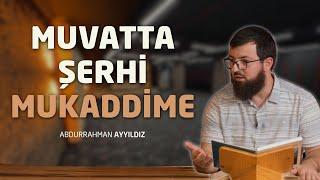 Muvatta Şerhi - Mukaddime - Abdurrahman Ayyıldız