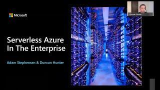 Serverless Azure In The Enterprise - Duncan Hunter & Adam Stephensen