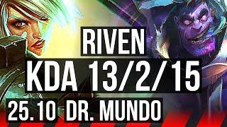 RIVEN vs DR. MUNDO (TOP) | 13/2/15, 1600+ games, 41k DMG, Rank 9 Riven | EUW Challenger | 25.10