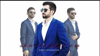 Robert Hovhannisyan - Shnorhakal Em