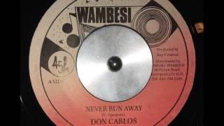 Don Carlos - Never Run Away