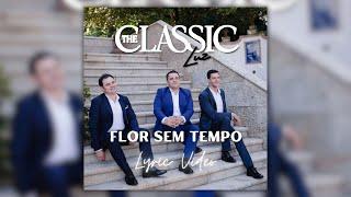 The Classic - Flor Sem Tempo (Lyric Video)