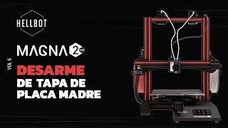 Hellbot Magna 2 - Desarme de tapa de placa madre de impresora 3D