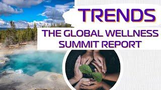 Unveiling 5 Wellness Trends from the Global Wellness Summit