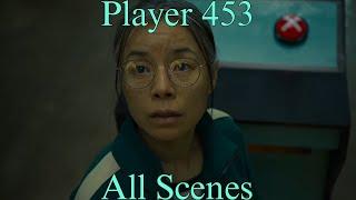 PLAYER 453 all scenes (Squid Game 1)