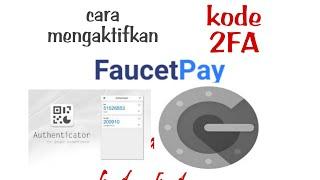 CARA MENGAKTIFKAN KODE 2FA DI AKUN FAUCETPAY MENGGUNAKAN GOOGLE AUTHENTIFICATOR