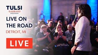 Tulsi Gabbard LIVE - Tulsi Town Hall - Detroit, MI