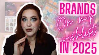 5 Brand I want to try in 2025 | THESE BRANDS!! | Indie Brand Heaven |