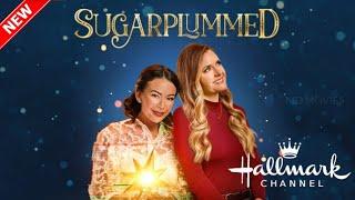 Sugarplummed 2024 - New Hallmark Movie 2024 - Best Hallmark Christmas 2024 - Great Romance