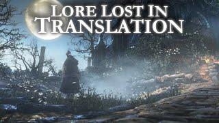 Bloodborne's Story • Translated (Lore w/ Lokey)