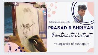 Prasad B Shriyan | Portrait Artist | Freelancer | Pencil Sketch Artist of Kundapura