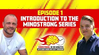 MindStrong Ep #1 - Dean Maden & Scott Anderson - Introduction of the series