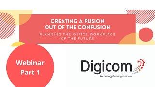 Creating a Fusion out of the Confusion: Planning the Office Workplace of the Future - Part I