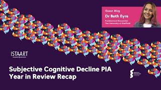 Dr Beth Eyre - Subjective Cognitive Decline PIA Year in Review Recap