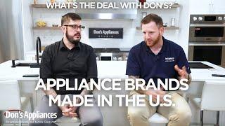 Appliances Made in the U.S. (What's The Deal With Don's?)