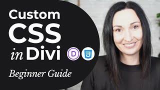 Working with Custom CSS in Divi: Beginner Guide [2022]