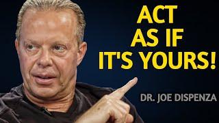 BE SILENT And Act Like Its Already Yours - Joe Dispenza Motivation