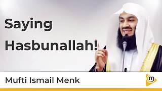 Hasbunallahu Wa Ni'mal Wakeel - Mufti Menk #muftimenk