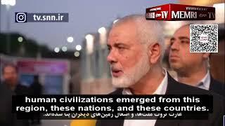 Ismail Haniyeh, Hours Before His Assassination: False Civilizations Based On Plundering Won't Last